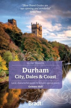 Durham: City, Dales & Coast: Slow Travel - Hall, Gemma