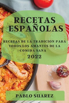 RECETAS ESPAÑOLAS 2022 - Suarez, Pablo