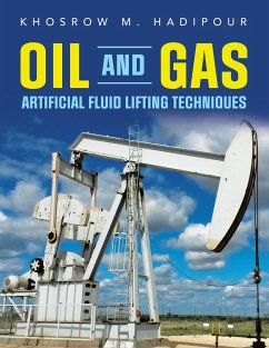 Oil and Gas Artificial Fluid Lifting Techniques - Hadipour, Khosrow M.