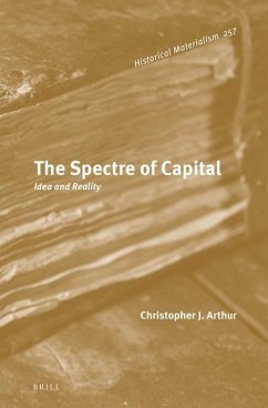 The Spectre of Capital: Idea and Reality - J Arthur, Christopher