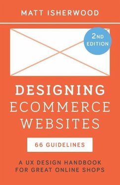 Designing Ecommerce Websites: A UX Design Handbook for Great Online Shops - Isherwood, Matt