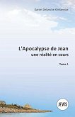 L'Apocalypse de Jean, une réalité en cours