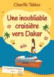 Une inoubliable croisière vers Dakar - Bild 1