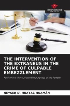THE INTERVENTION OF THE EXTRANEUS IN THE CRIME OF CULPABLE EMBEZZLEMENT - HUAYAC HUAMÁN, NEYSER D.