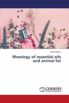 Rheology of essential oils and animal fat