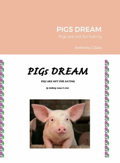 PIGS DREAM - Zaza, Anthony J