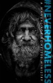 #Neverhomeless: A Manual for Homeless Ministry