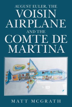 August Euler, the Voisin Airplane and the Comte De Martina - McGrath, Matt
