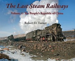 The Last Steam Railways - Turner, Robert D.