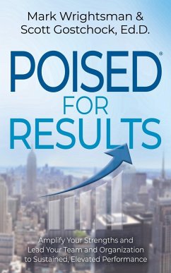 POISED for Results - Wrightsman, Mark; Gostchock, Scott