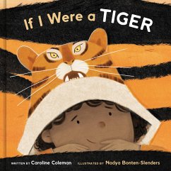 If I Were a Tiger: A Picture Book - Coleman, Caroline