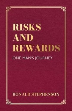Risks and Rewards, One Man's Journey - Stephenson, Ronald