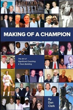 Making Of A Champion: The Art of Significant Team Building - Clark