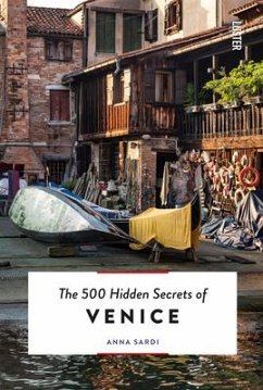 The 500 Hidden Secrets of Venice - Sardi, Anna