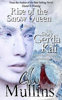 Rise Of The Snow Queen Book Three The Story Of Gerda And Kai - Mullins, G. W.