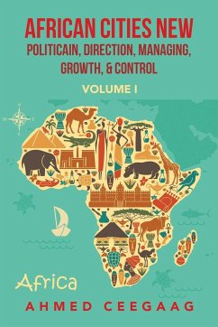 African Cities New Politicain, Direction, Managing, Growth, & Control - Ceegaag, Ahmed