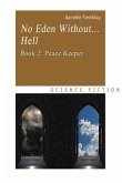 No Eden Without... Hell: Book 2. Peace Keeper