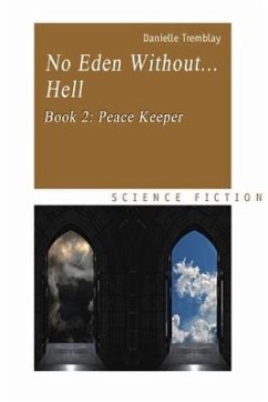 No Eden Without... Hell: Book 2. Peace Keeper - Tremblay, Danielle