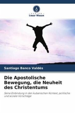 Die Apostolische Bewegung, die Neuheit des Christentums - Banco Valdés, Santiago