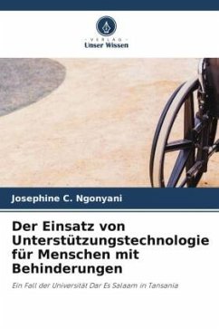 Der Einsatz von Unterstützungstechnologie für Menschen mit Behinderungen - Ngonyani, Josephine C.