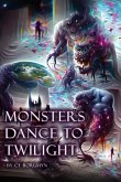 Monsters Dance to Twilight Monsters Dance to Twilight