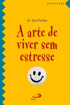 A arte de viver sem estresse - Polisky, Saúl