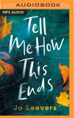 Tell Me How This Ends: A BBC Radio 2 Book Club Pick - Leevers, Jo