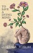 To Save a Dying Mind - Bild 1