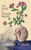 To Save a Dying Mind