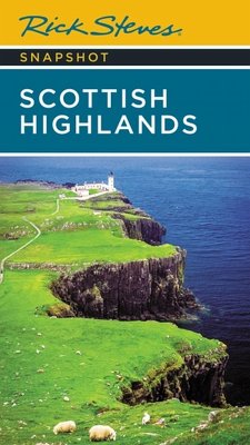 Rick Steves Snapshot Scottish Highlands (Third Edition) - Hewitt, Cameron; Steves, Rick
