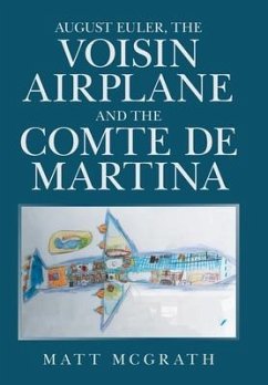August Euler, the Voisin Airplane and the Comte De Martina - McGrath, Matt
