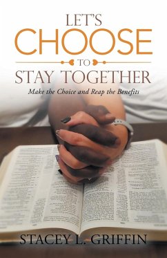 Let's Choose to Stay Together - Griffin, Stacey L.