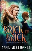 Brick by Brick: A Fast-Paced Action-Packed Urban Fantasy Novel