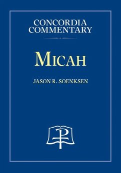 Micah - Concordia Commentary - Soenksen, Jason R