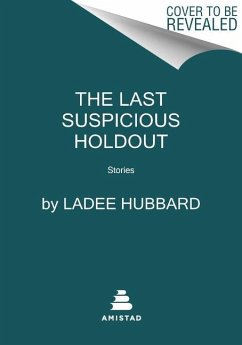 The Last Suspicious Holdout - Hubbard, Ladee