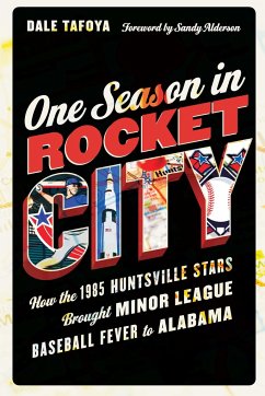 One Season in Rocket City - Tafoya, Dale