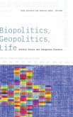 Biopolitics, Geopolitics, Life Biopolitics, Geopolitics, Life