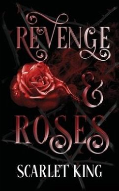 Revenge and Roses - King, Scarlet