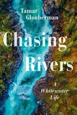 Chasing Rivers Chasing Rivers