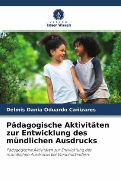 Pädagogische Aktivitäten zur Entwicklung des mündlichen Ausdrucks - Oduardo Cañizares, Delmis Dania