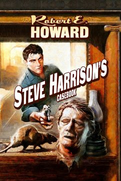 Steve Harrison's Casebook - Howard, Robert E.