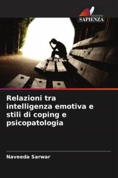 Relazioni tra intelligenza emotiva e stili di coping e psicopatologia - Sarwar, Naveeda
