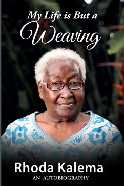 My Life is but a Weaving - Nsibirwa Kalema, Rhoda Nakibuka