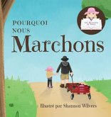 Pourquoi Nous Marchons