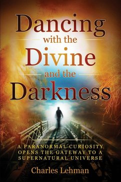 Dancing with the Divine and the Darkness - Lehman, Charles