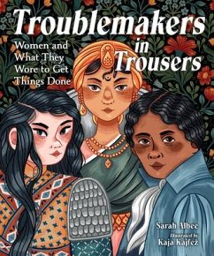 Troublemakers in Trousers - Albee, Sarah; Kajfez, Kaja