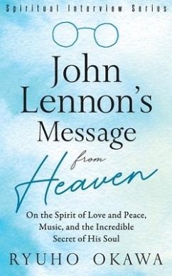 John Lennon's Message from Heaven - Okawa, Ryuho