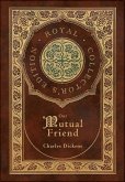 Our Mutual Friend (Royal Collector's Edition) (Case Laminate Hardcover with Jacket)