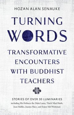 Turning Words: Transformative Encounters with Buddhist Teachers - Senauke, Hozan Alan