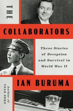 The Collaborators: Three Stories of Deception and Survival in World War II - Buruma, Ian